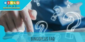 BINGOPLUS FAQ