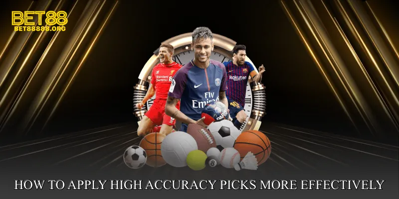 How to Apply High Accuracy Picks More Effectively