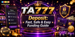 TA777 Deposit: Fast, Safe & Easy Funding Guide